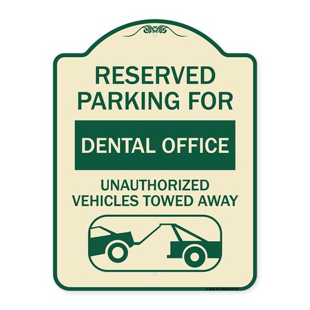 Signmission Reserved Parking for Dental Office Unauthorized Vehicles Towed Away Alum, 24" x 18", TG-1824-23119 A-DES-TG-1824-23119